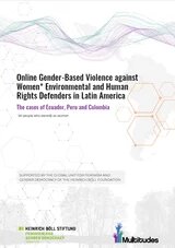 Online Gender-Based Violence against Women* Environmental and Human Rights Defenders in Latin America