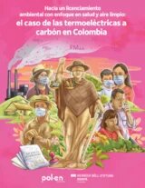 Hacia un licenciamiento ambiental con enfoque en salud y aire limpio: el caso de las termoeléctricas a carbón en Colombia